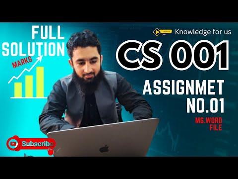 CS001 Assignment No.01 Spring 2023 Complete Solution With Ms word File by Attiq Kundi