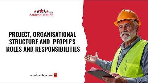 Level 6 NVQ CSM - PROJECT, ORGANISATIONAL STRUCTURE AND  PEOPLE