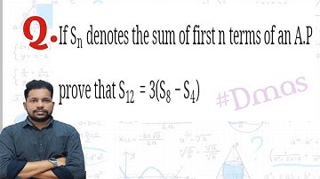 if Sn denotes the sum of first n terms of an A.P prove that S12 = ( S8 - S4 )