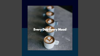Opulent Moods for Forgetting Today