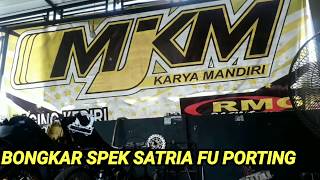 ARI TOGOG BONGKAR SPEK SATRIA FU PORTING BUAT IDC || MJKM RACING KEDIRI