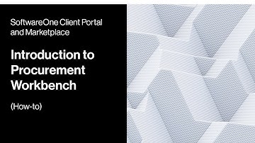 SoftwareOne Client Portal and Marketplace - Introduction to Procurement Workbench