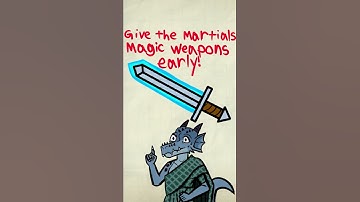 Always give Martials Magic Weapons early in Dnd 5e!