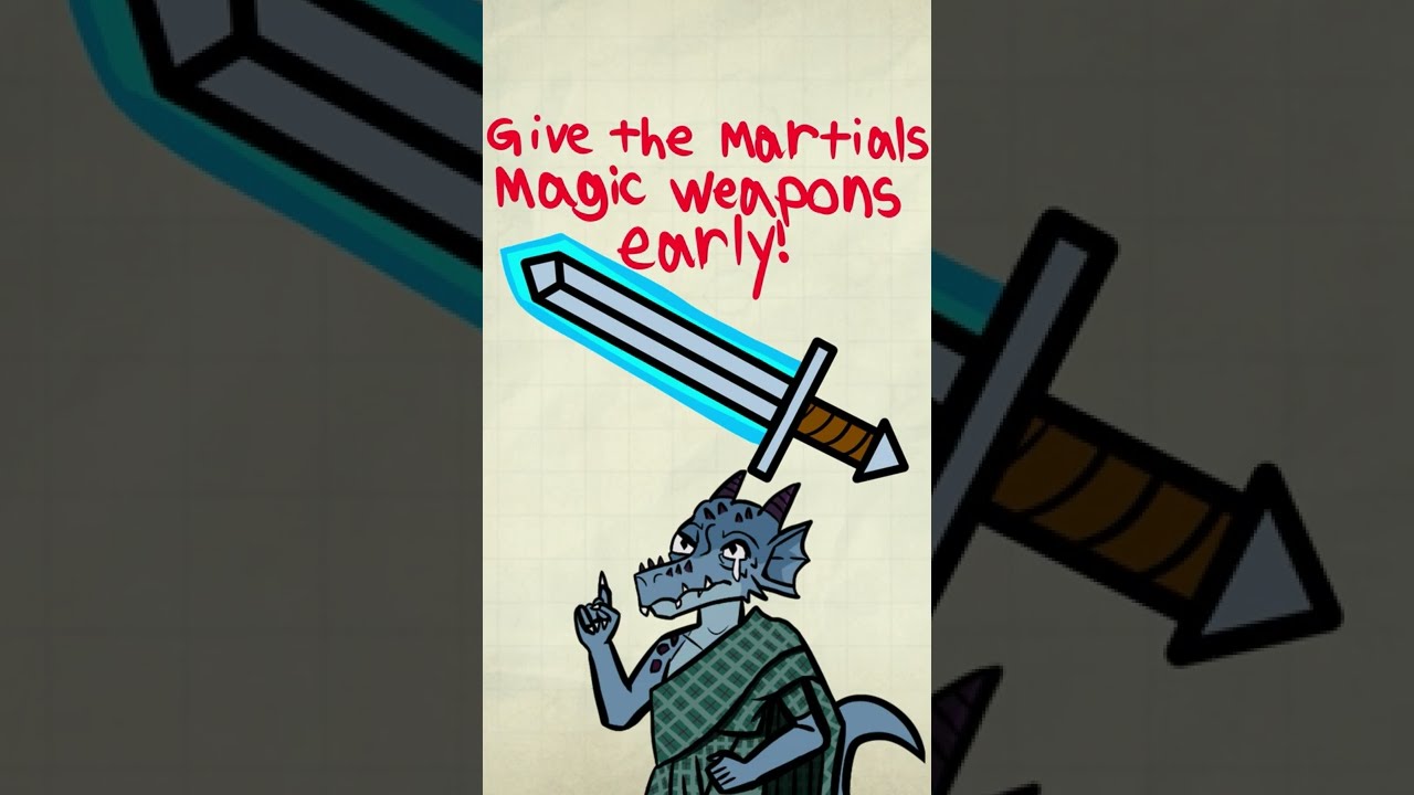 Always give Martials Magic Weapons early in Dnd 5e!