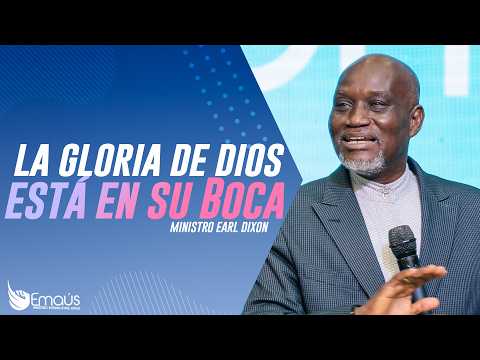 Ministro Earl Dixon - La gloria de Dios está en su Boca -