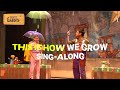 This how we grow singalong  errols garden