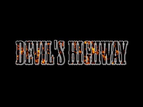 Devil's Highway (Official