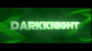 Intro for DarkKnight ~ Template Edited By Corprate
