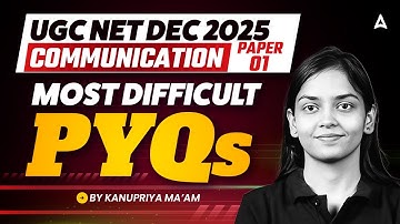 UGC NET Paper 1 Communication | UGC NET Communication Paper 1 Most Difficult PYQs By Kanupriya Mam