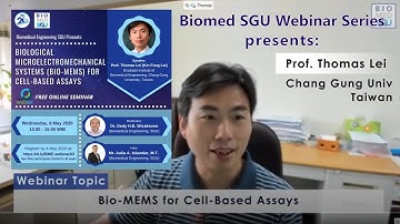 Biomed SGU Webinar Series: Bio-MEMS for Cell-Based Assays