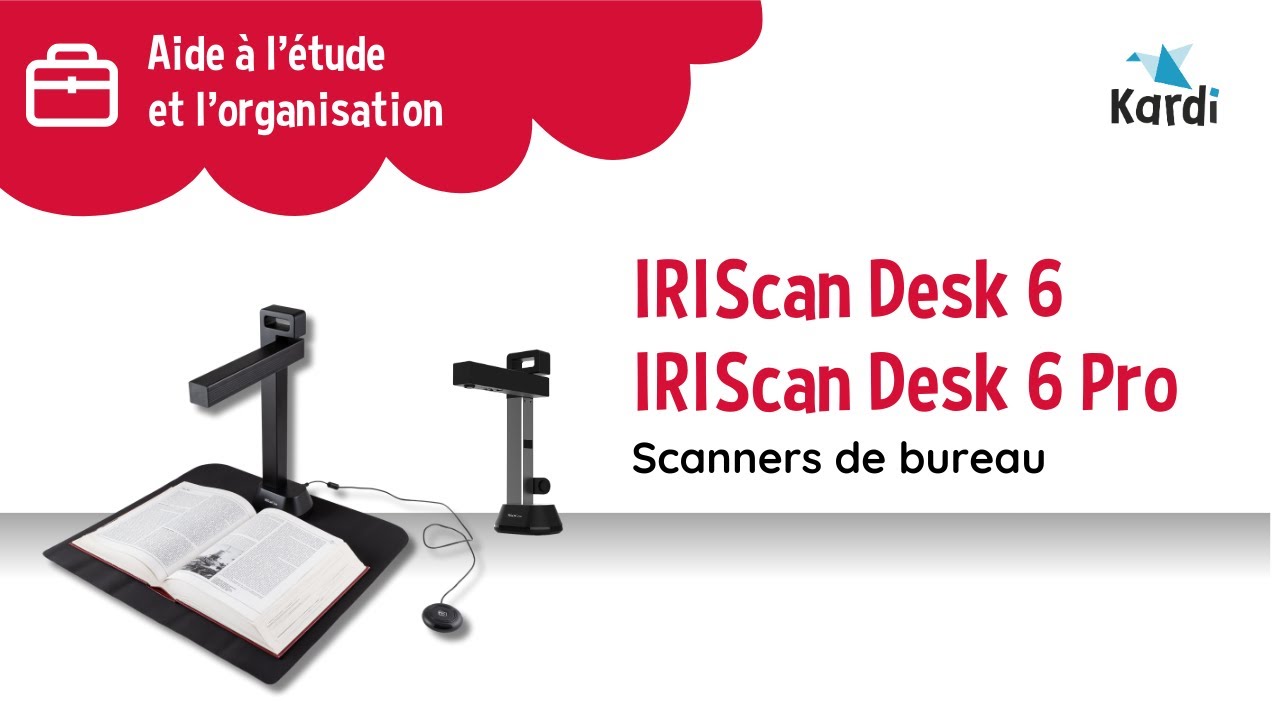 Découvrez les scanners IRIScan Desk 6 et Desk 6 Pro