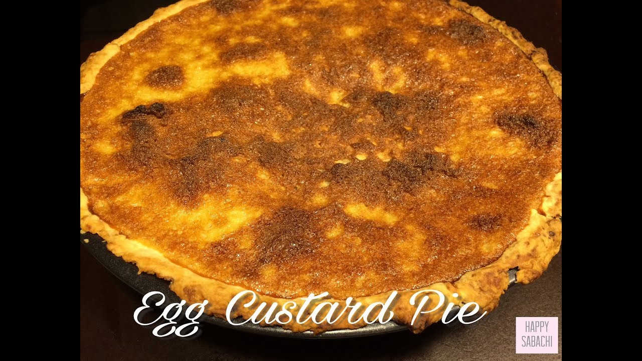 How To Make Mouthwatering Egg Custard Pie - YouTube
