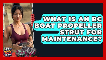 What Is An RC Boat Propeller Strut For Maintenance? - RC Toy Central