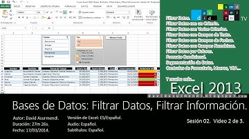 Curso Excel 2013. Bases de Datos: Filtrar Datos, Filtrar Información. Sesión 02. Vídeo 2 de 3.