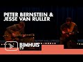 Bimhuis tv presents peter bernstein  jesse van ruller