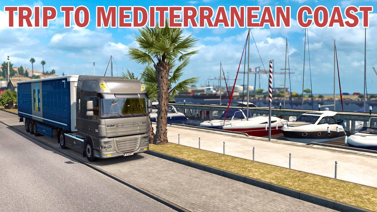 Ets2 Patch 1 26 Mediterranean Life Vive La France Dlc Euro Truck Simulator 2 Youtube