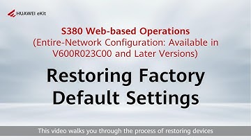 Huawei S380 Web-based Operations: Restoring Factory Default Settings (Entire-Network Configuration)