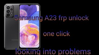 Samsung A23 frp unlock | with samfw frp tool one click