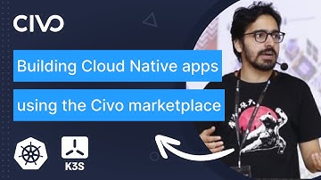 Building Cloud Native applications using the Civo marketplace and Terraform provider - Saiyam Pathak