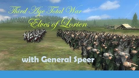 Third Age Elves of Lorien Episode 1: The Fires of War