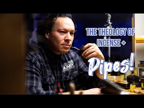 The Theology of Incense and Pipes