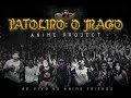 Banda anime project  patolino o mago ao vivo no anime friends