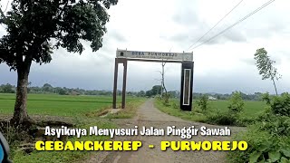 Mlebu Dalan Deso Gebangkerep - Purworejo Tekan Kalijambe