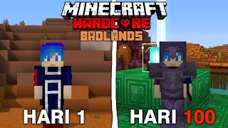 100 Hari di Minecraft Hardcore tapi Badlands Only