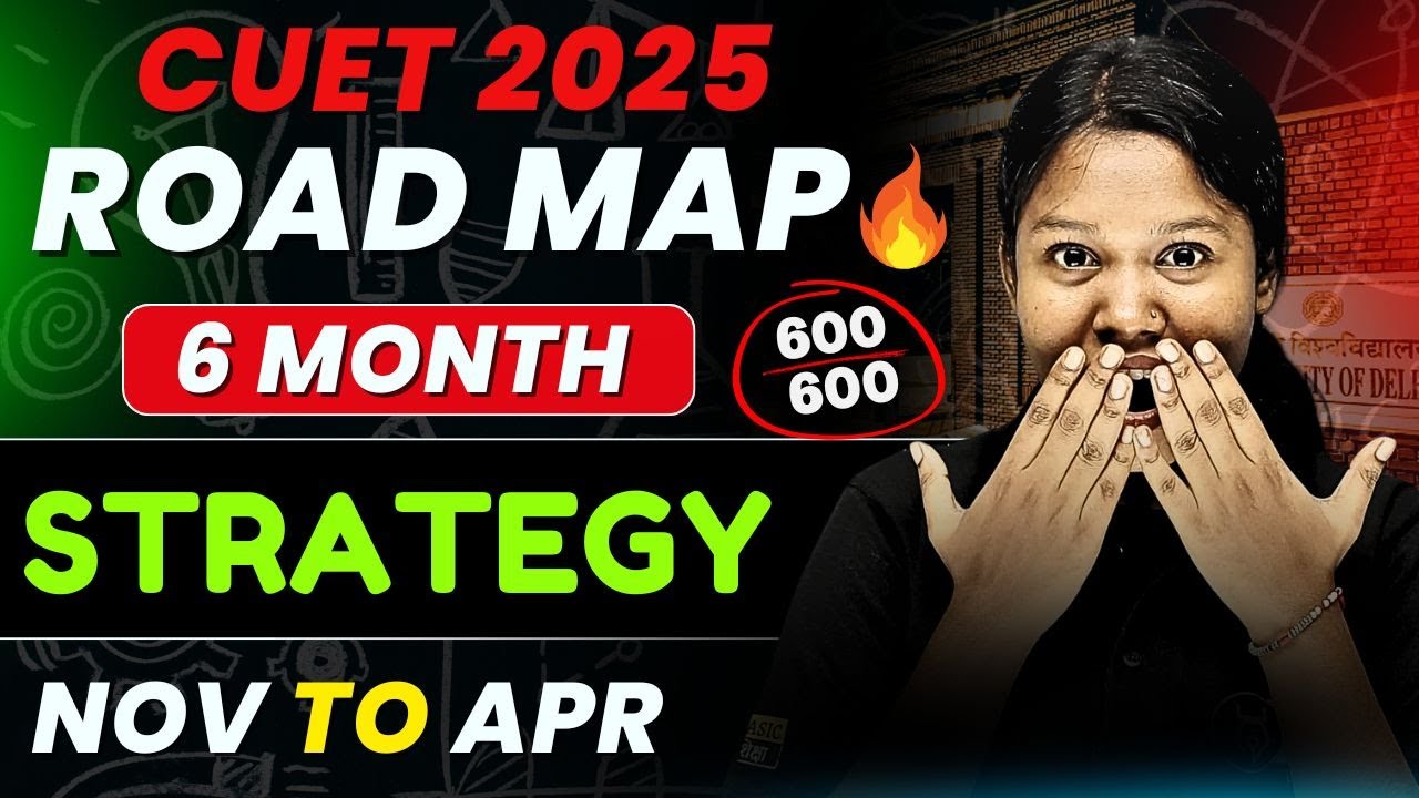 CUET 2025 Complete Road Map for Preparation 🔥 | Last 6 Month Strategy ...