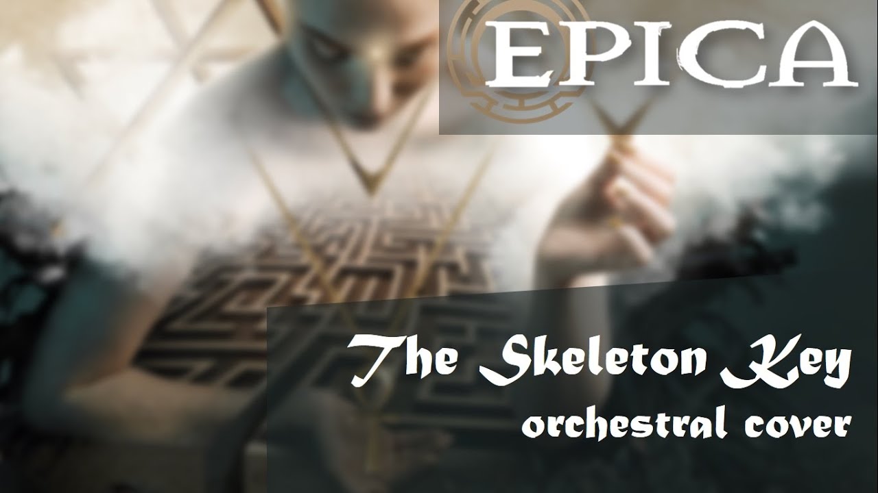 EPICA - The Skeleton Key (Orchestral Cover)