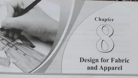 ONESHOT of chapter 8! Design for fabric and appare!! Home science!!  Class 12