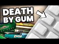 How Much Gum Can You Chew Before You Can't Walk Anymore