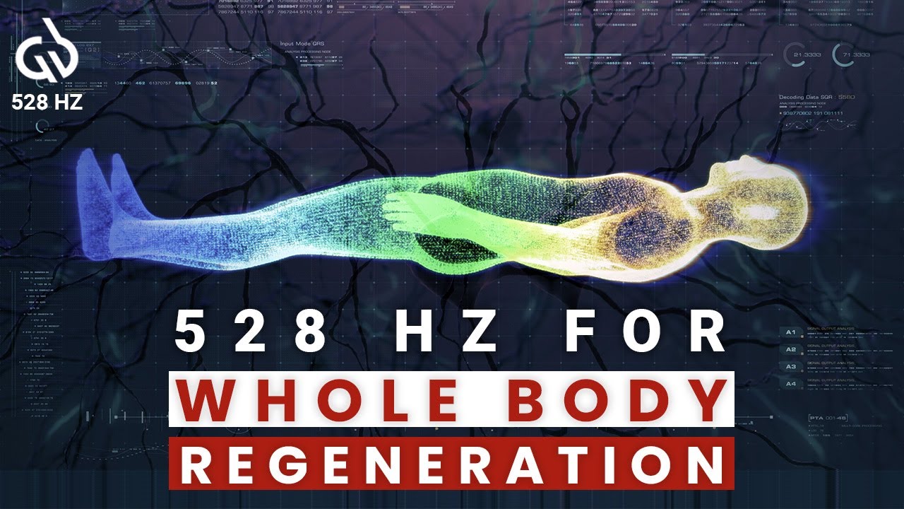 528 Hz Healing Frequency: Binaural Beats for Whole Body Regeneration ...