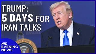 Trump: 5 Days for Iran Talks; ICE to Assist at Airports Amid TSA Delays | NTD Evening News (Mar. 23)