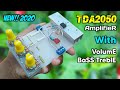 DIY Powerful Amplifier using TDA2050 IC with Heavy Bass Treble Volume