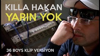 14. Killa Hakan - Yarın Yok (Son Mohakan)