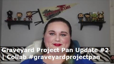 Graveyard Project Pan Update #2 | Collab #graveyardprojectpan