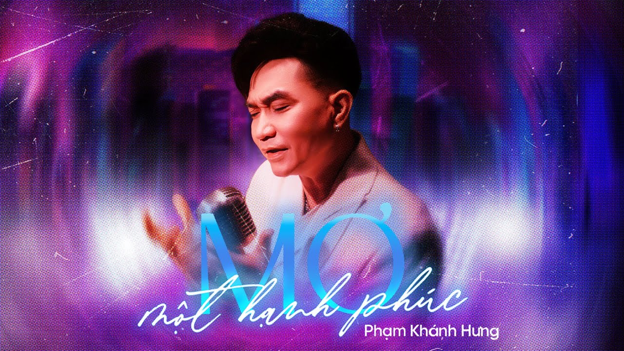 MƠ MỘT HẠNH PHÚC - Phạm Khánh Hưng | Official MV | PKH's Greatest Hits 2