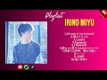 Irino Miyu Greatest Hits Full Album 2024 | The Best Songs Of Irino Miyu