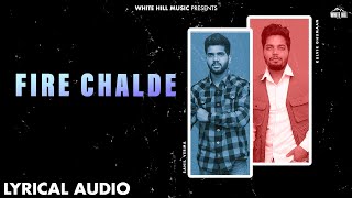 Fire Chalde (Official Audio) | Kulvir Ghumaan | Sahil Verma | New Punjabi Songs 2024 | Beat Song