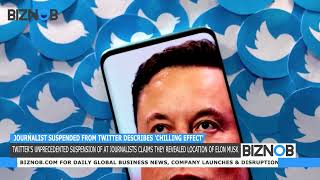 Information Journalist suspended from Twitter describes 'chilling effect' Guide