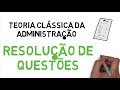 TEORIA CLÁSSICA DA ADMINISTRAÇÃO | RESOLUÇÃO DE QUESTÕES | ACADÊMICOS E CONCURSO PÚBLICO