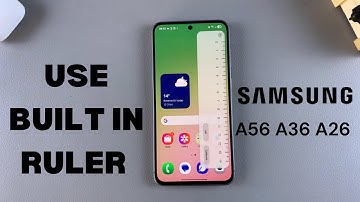 How To Use Built In Ruler On Samsung Galaxy A56/A36/A26