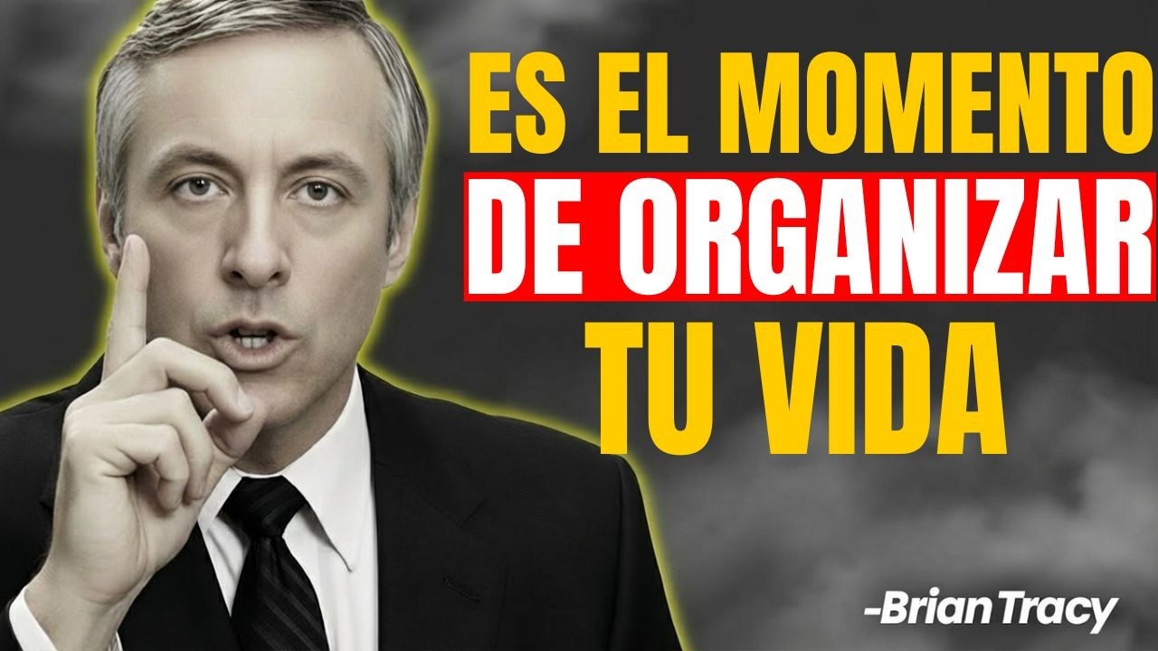 Oblígate a organizar tu vida: el secreto del éxito que nadie te enseña | Brian Tracy