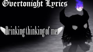 Drinking Thinking Of Me - Overtonight (LYRICS)