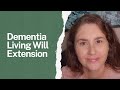 Dementia Living Will Extension