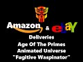 Amazon & Ebay Deliveries Age Of The Primes Deluxe Class "Fugitive" Waspinator