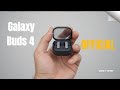 Samsung Galaxy Buds 4 First Look - IT's finally HERE