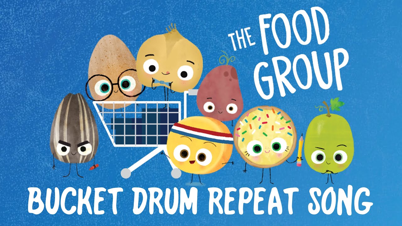THE FOOD GROUP BUCKET DRUM REPEAT SONG | BRAIN BREAK SONGS | 