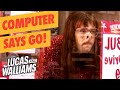 Computer says going international  little britain  lucas and walliams